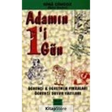 ADAMIN BIRI BIR GÜN / ÖĞRENCI ÖĞRETMEN FIKRALARI ÖĞRENCI DUVAR YAZILARI - GENEL