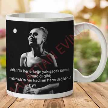 Adamlık Hatunluk Baskılı Kupa