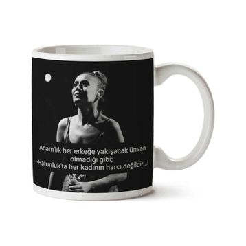 Adamlık Hatunluk Baskılı Kupa