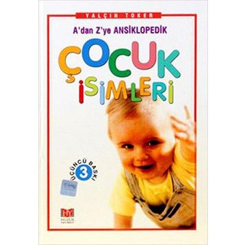 A'DAN Z'YE ANSIKLOPEDIK ÇOCUK İSİMLERİ (CILTLI) - YALÇIN TOKER