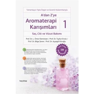 A’dan Z’ye Aromaterapi Karışımları 1 - Hayykitap