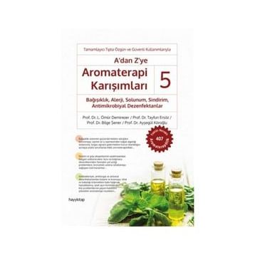 A’dan Z’ye Aromaterapi Karışımları 5 - Kolektif