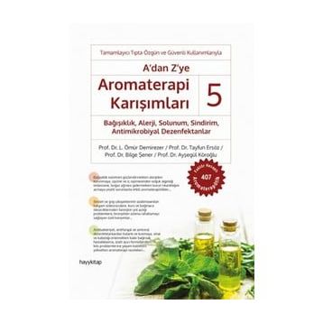A’dan Z’ye Aromaterapi Karışımları 5 - Kolektif