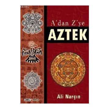 A'DAN Z'YE AZTEK - ALI NARÇIN
