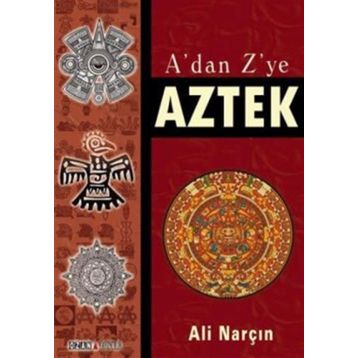 A'DAN Z'YE AZTEK - ALI NARÇIN