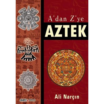A'DAN Z'YE AZTEK - ALI NARÇIN