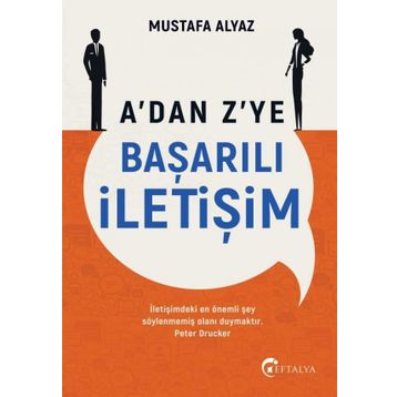 A'dan Z’ye Başarılı İletişim Mustafa Alyaz