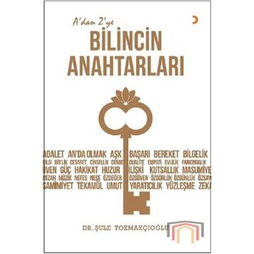 A’dan Z’ye Bilincin Anahtarları - Dr. Şule Tokmakçıoğlu