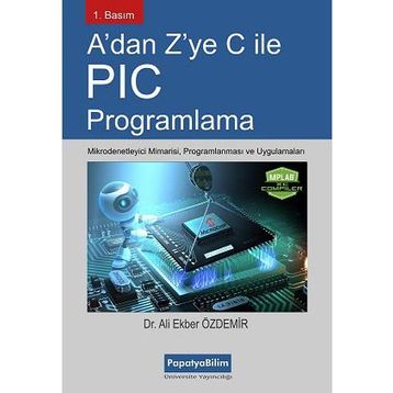A’dan Z’ye C İle PIC Programlama - Ali Ekber Özdemir