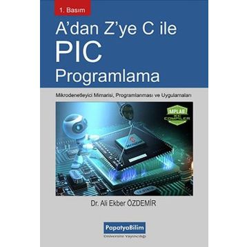 A’dan Z’ye C İle PIC Programlama - Ali Ekber Özdemir