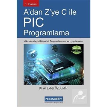 A’dan Z’ye C İle PIC Programlama - Ali Ekber Özdemir
