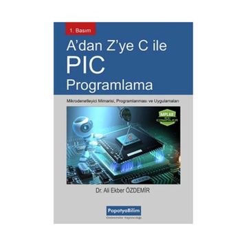 A’dan Z’ye C İle PIC Programlama - Ali Ekber Özdemir