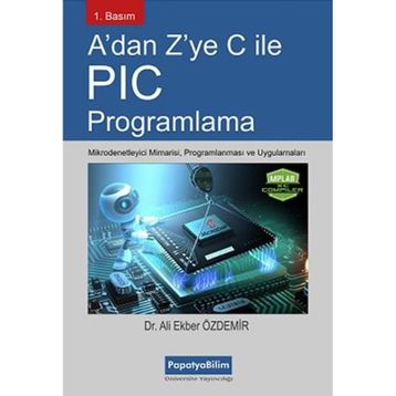 A’dan Z’ye C İle PIC Programlama - Ali Ekber Özdemir