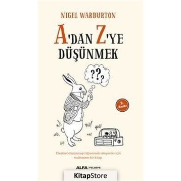 A'DAN Z'YE DÜŞÜNMEK - NIGEL WARBURTON
