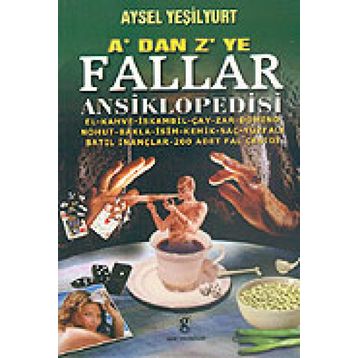 A'DAN Z'YE FALLAR ANSIKLOPEDISI - AYSEL YEŞİLYURT