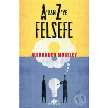 A'DAN Z'YE FELSEFE - ALEXANDER MOSELEY