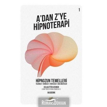 A'dan Z'ye Hipnoterapi 1 Celalettin Uzuner Nar Ağacı Yayınları