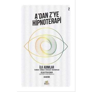 A'dan Z'ye Hipnoterapi 2 Celalettin Uzuner Nar Ağacı Yayınları