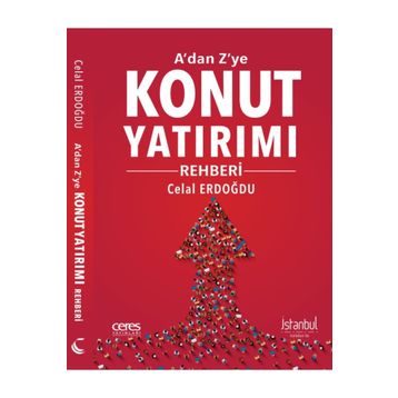 A'dan Z'ye Konut Yatırımı Rehberi - Celal Erdoğdu