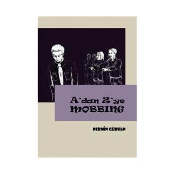 A'DAN Z'YE MOBBING - NERMIN GÜRHAN
