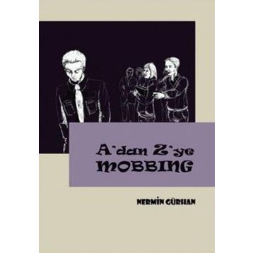 A'DAN Z'YE MOBBING - NERMIN GÜRHAN