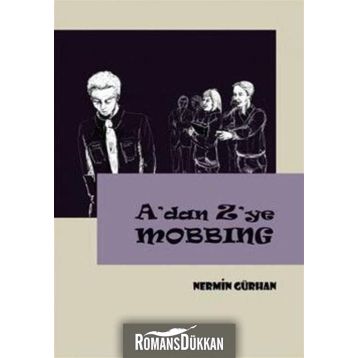 A'DAN Z'YE MOBBING - NERMIN GÜRHAN