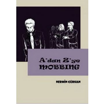A'DAN Z'YE MOBBING - NERMIN GÜRHAN