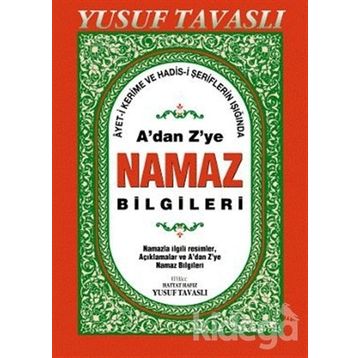 A’dan Z’ye Namaz Bilgileri (Dergi Boy) (D44) - Yusuf Tavaslı