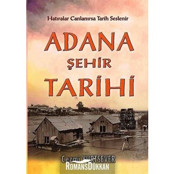 Adana Şehir Tarihi - Cezmi Yurtsever