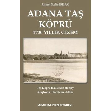 Adana Taş Köprü - Ahmet Nadir İşisağ