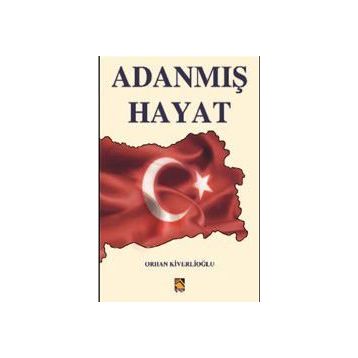 Adanmış Hayat - Orhan Kiverlioğlu