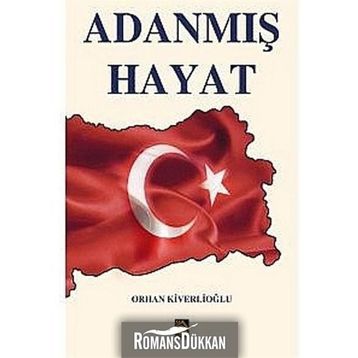 Adanmış Hayat - Orhan Kiverlioğlu