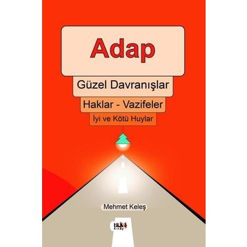 Adap Güzel Davranışlar - Mehmet Keleş