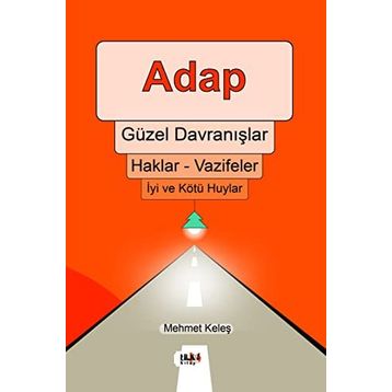 Adap Güzel Davranışlar - Mehmet Keleş