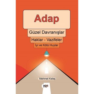 Adap Güzel Davranışlar - Mehmet Keleş