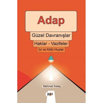 Adap Güzel Davranışlar - Mehmet Keleş