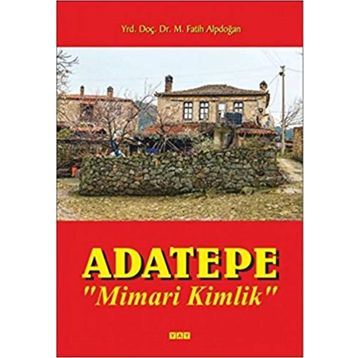 Adatepe Mimari Kimlik - Fatih Alpdoğan
