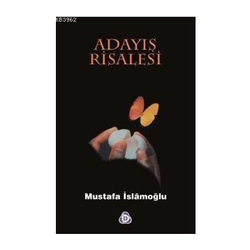 Adayış Risalesi - Mustafa İslamoğlu