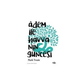 Adem İle Havva’nın Güncesi - Mark Twain