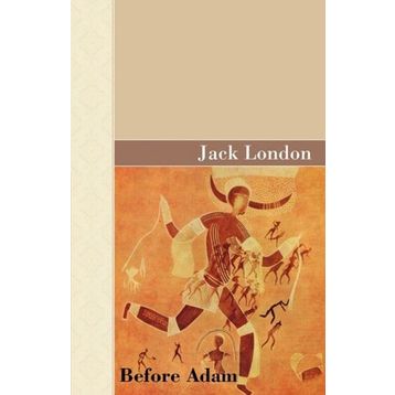 Ademden Önce Before Adam - Jack London