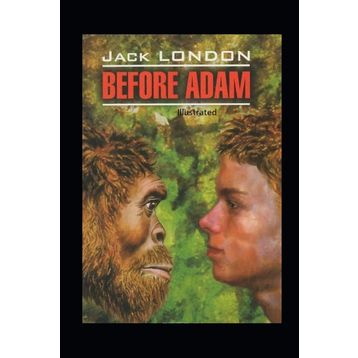 Ademden Önce Before Adam - Jack London