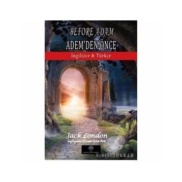 Ademden Önce Before Adam - Jack London