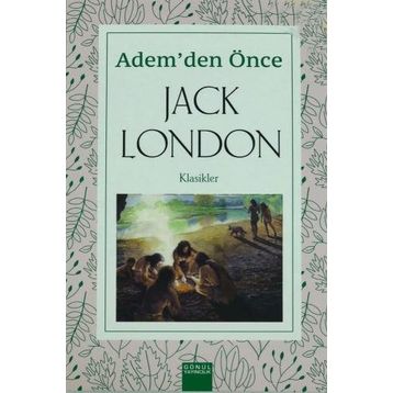 Ademden Önce - Jack London