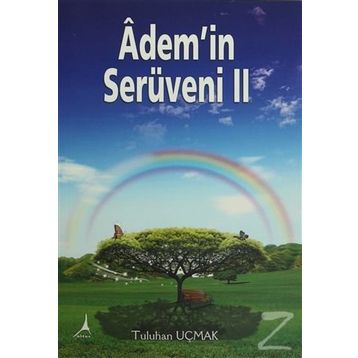 Adem’in Serüveni - 2 - Tuluhan Uçmak