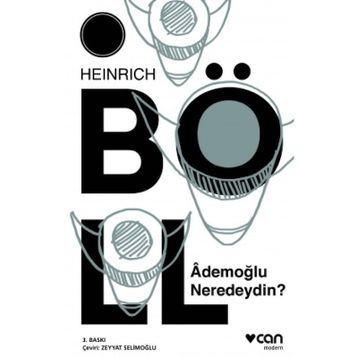 ADEMOĞLU NERDEYDIN - HEINRICH BOLL