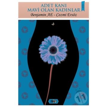 Adet Kanı Mavi Olan Kadınlar - Benjamin AE Cezmi Ersöz