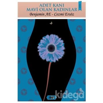 Adet Kanı Mavi Olan Kadınlar - Benjamin AE Cezmi Ersöz