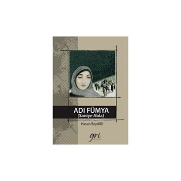 Adı Fümya Saniye Abla Hasan Baydilli