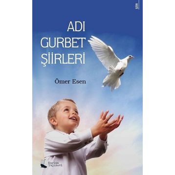 Adı Gurbet Şiirleri - Ömer Esen