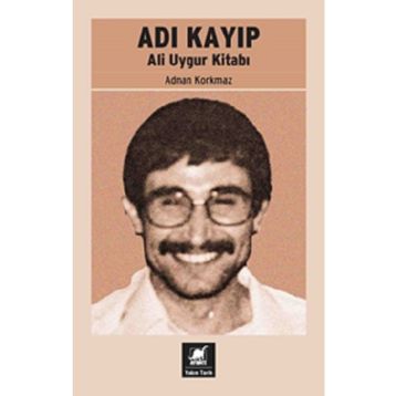Adı Kayıp Ali Uygur Kitabı - Adnan Korkmaz